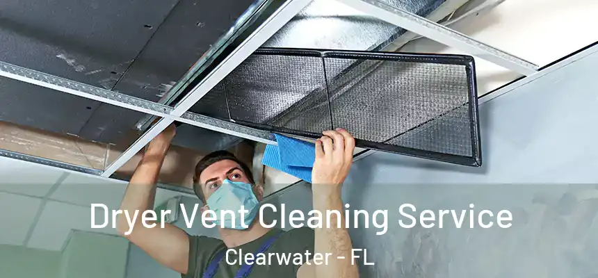  Dryer Vent Cleaning Service Clearwater - FL
